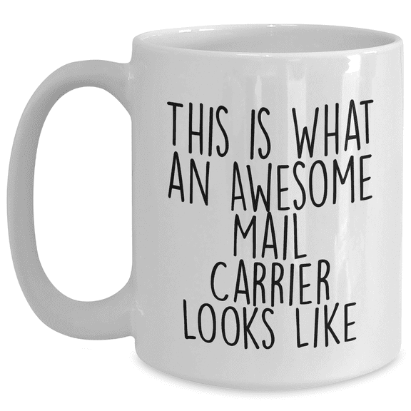 Funny Mail Carrier Gifts for Him, White Coffee Mug, Quote 'This Is What An Awesome Mail Carrier Looks Like', Father's Day Unique Gifts from Men to Mail Carrier