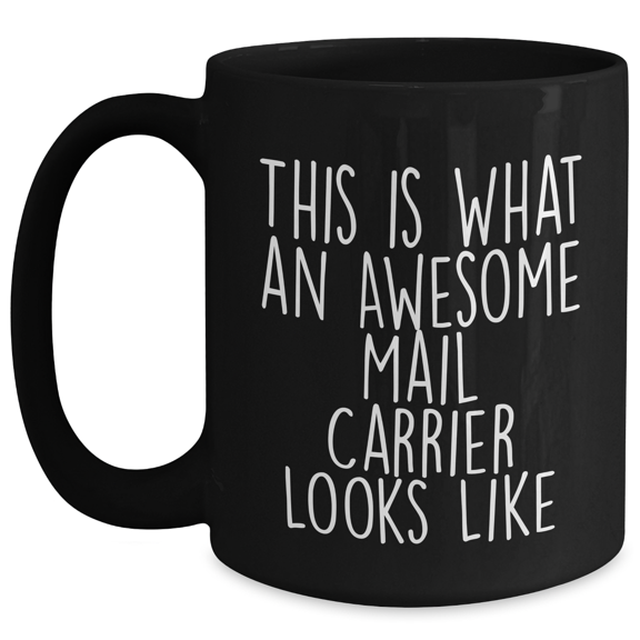 Funny Mail Carrier Gifts from Friends for Awesome Mail Carrier Black Coffee Mug, Father's Day Unique Gifts from Men to Mail Carrier