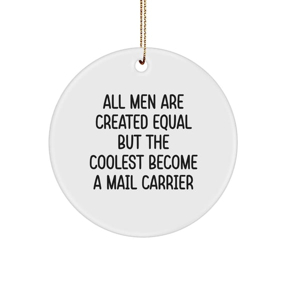 Funny Mail Carrier Gifts from Men - Coolest Become Mail Carrier Circle Ornament, Christmas Unique Ideas for Friends, Coworkers, Family