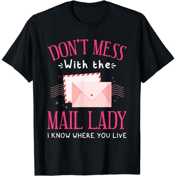 Funny Mailwoman Art For Postal Worker Mail Carrier T-Shirt