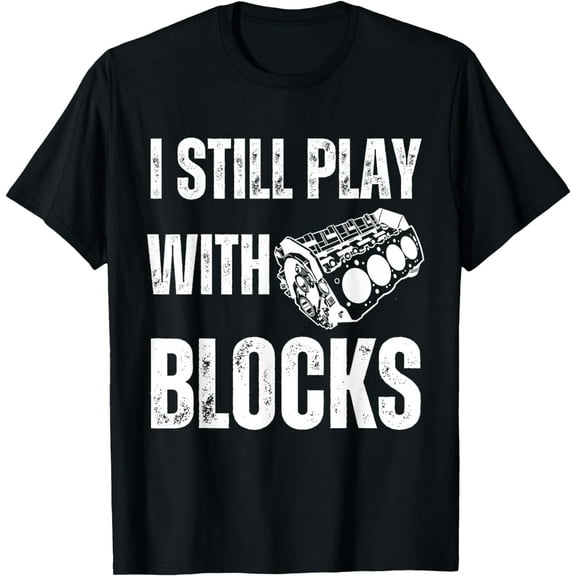 Funny Maintenance Man I Still Play With Blocks Cool, Racing T-Shirt mens t rt men，black，women，misfits，journey ，boys