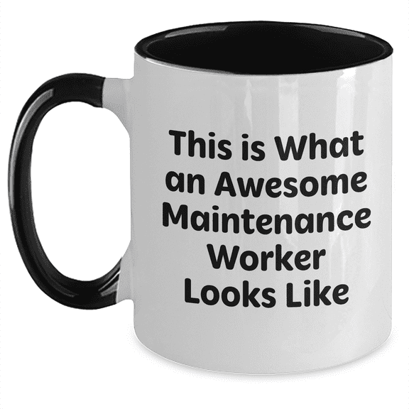 Funny Maintenance Worker Gifts from Friends to Maintenance Worker - Two Tone Coffee Mug for Graduation