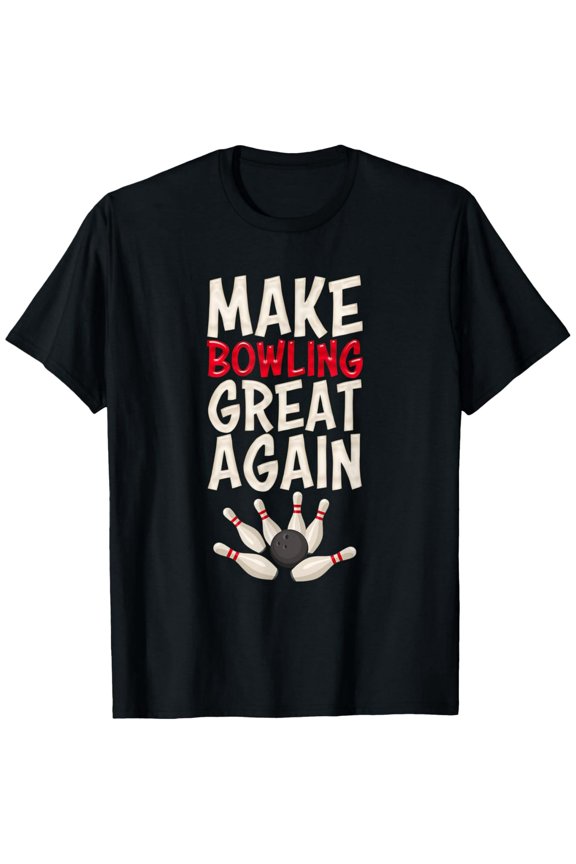 Funny Make Bowling Great Again T-Shirt Retro Graphic Tee for Men and Women Unisex Bowling Team Apparel Strike Spare Bowler Gift Idea
