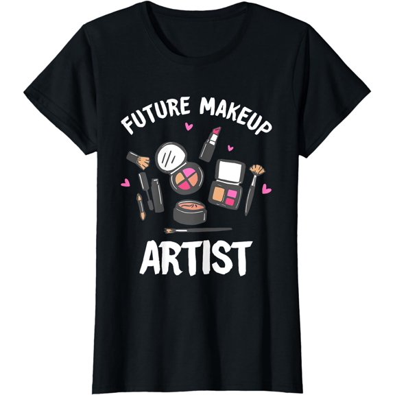 Funny Makeup Artist Designs For Women Girls Cosmetologists T-Shirt