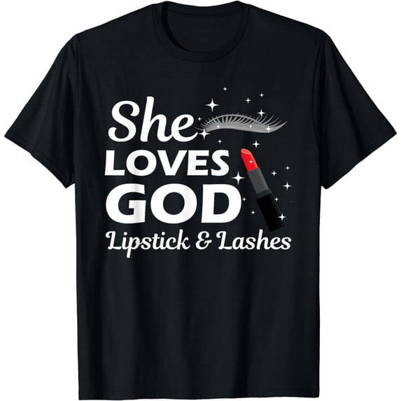 Funny Makeup Lipstick Art Girl Women Lashes & Lips Christian T-Shirt