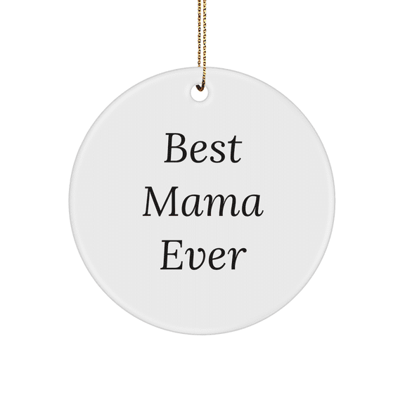 Funny Mama Circle Ornament Gifts from Mom to Best Mama Ever, Christmas Unique Presents for Her