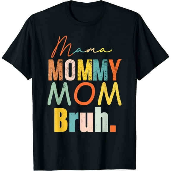 Funny Mama mommy mom bruh Mother's day Surprise T-Shirt