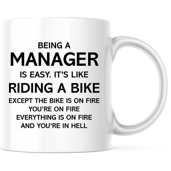 Funny Manager Mug - Manager Riding A Bike On Fire - Sarcastic Manager Saying - Boss Appreciation Gift - Unique Manager Coffee Cup - 11 Ounce Novelty Coffee Cup - WMUG0128