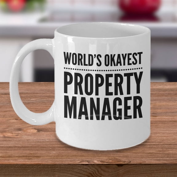 Property Manager 11 oz Coffee Mug - World's Okayest Property Manager White Ceramic Gift