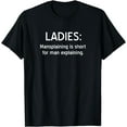 thumbnail image 1 of Funny Mansplaining T-Shirt, 1 of 4