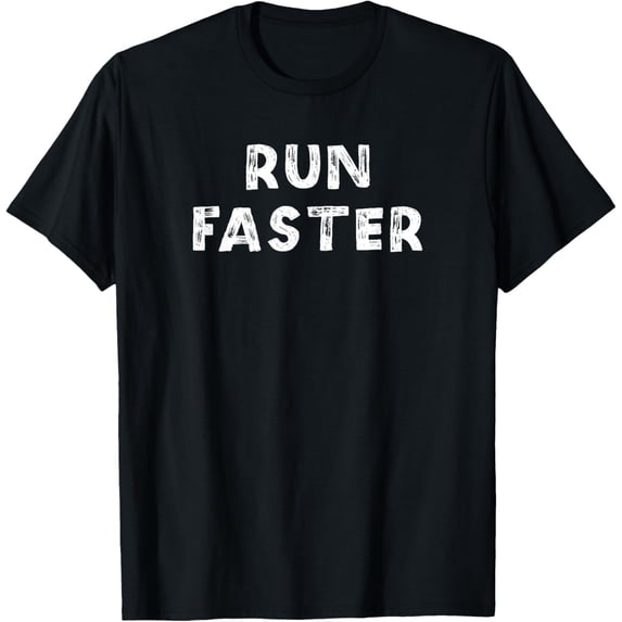 Funny Marathon Runner Support Spectating Saying Run Faster T-Shirt men and women can wear, black, white, gifts