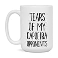 thumbnail image 1 of Funny Martial Arts Mug - "Tears Of My Capoeira Opponents" - 11Oz Or 15Oz White Ceramic Coffee Cup, 1 of 8