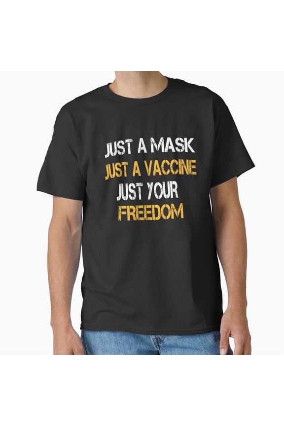 Funny Mask Vaccine Freedom Satirical Humor Political Gift T-Shirt, for Men & Women, up to Size 5XL