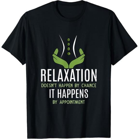 Funny Massage Therapist - Relaxation Happens T-ShirtMen and women, White Black T-shirt, size: Extra large S-774XL