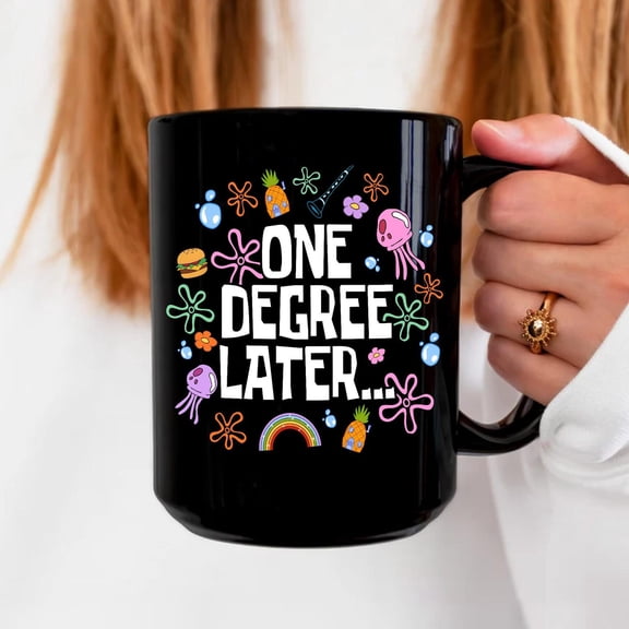 Funny Masters Graduation Mug 2026: One Degree Later, PhD Graduate Mug, Graduation Gift for Besties, Mastered It Gift, Doctorate Mug