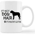 thumbnail image 1 of Funny Mastiff Mug Cup,It''s Not Dog Hair It''s Mastiff Glitter Ceramic Mug-11oz Coffee Milk Tea Mug Cup,Gifts For Dog Lovers Mastiff Mom Dog Mom Women Men Teen Girls,Pet Lovers Coworkers Gifts, 1 of 4