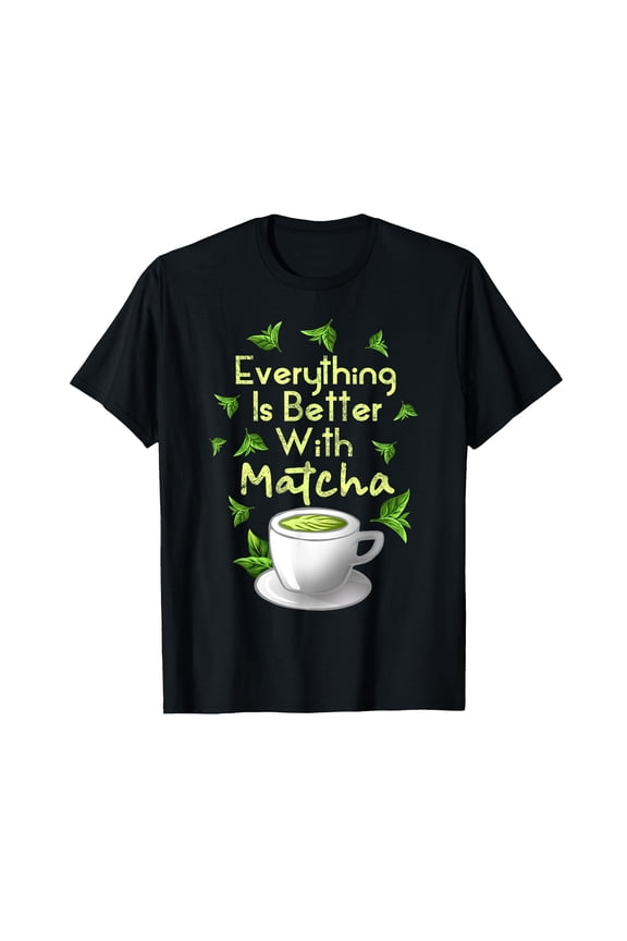 Funny Matcha Green Tea Lover T-Shirt for Foodies - Perfect Gift for Men and Women