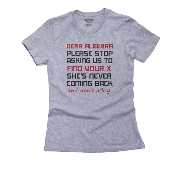 Funny Math Algebra Stop Asking Find Your X Women's Cotton Grey T-Shirt
