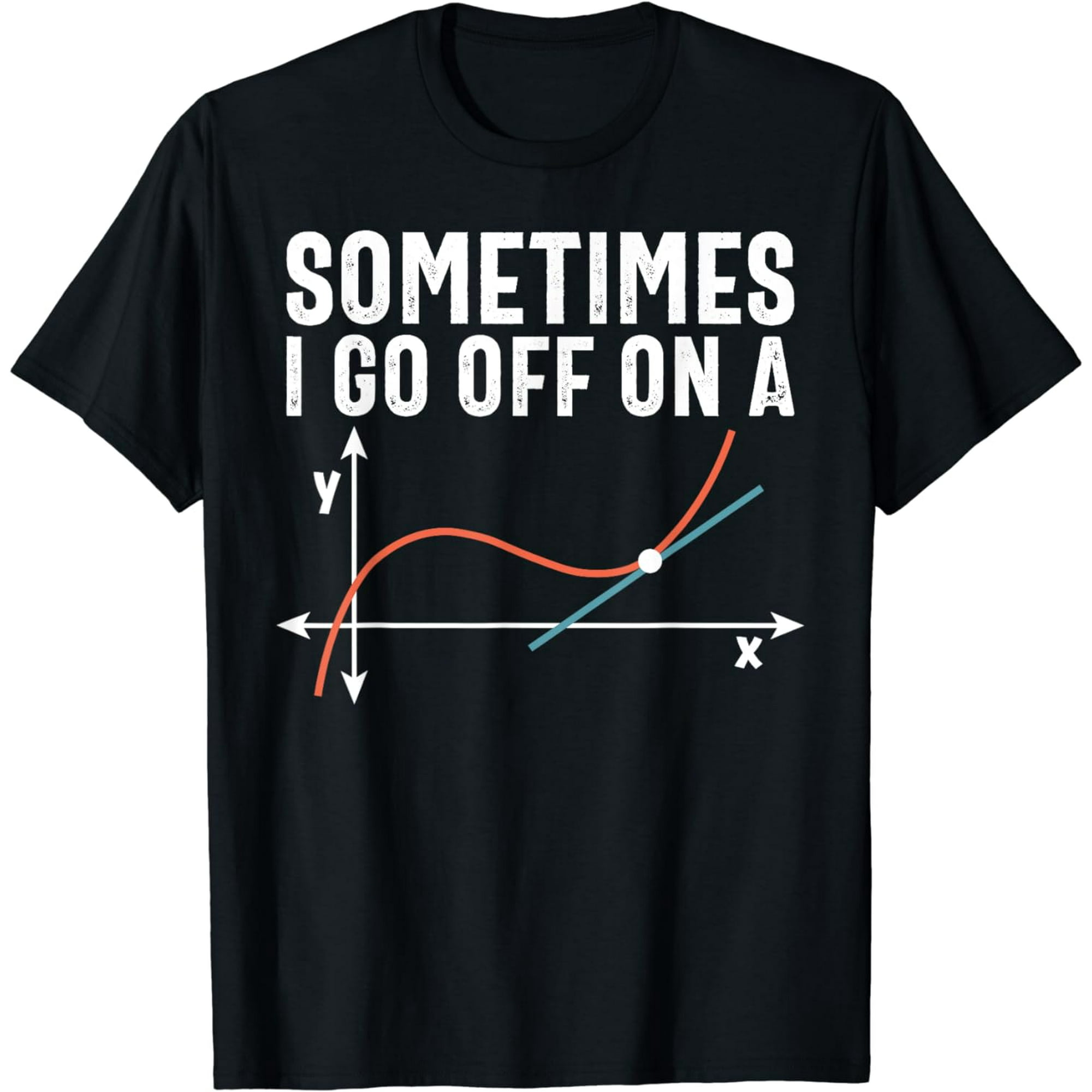 Funny Math, Funny Geometry, Math Humor, Math Pun, Math Joke T-Shirt - Walmart.com