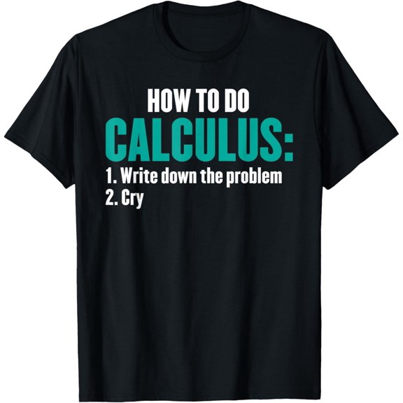 Funny Math How To Do Calculus Funny Algebra T-Shirt