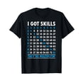 thumbnail image 1 of Funny Math I Got Skills They're Multiplying T-Shirt, 1 of 5