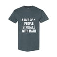 thumbnail image 1 of Funny Math Problem Joke 5 Out Of 4 People Sarcastic Saying Unisex T-Shirt, up to size 5XL, 1 of 2