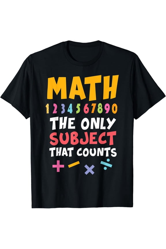 Funny Math Pun T-Shirt Math The Only Subject Counts T-Shirt