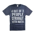 thumbnail image 1 of Funny Math Shirt 4 Out Of 3 People Struggle With Math T-Shirt Mathematics Math Shirts (4X-Large Navy Blue), 1 of 6