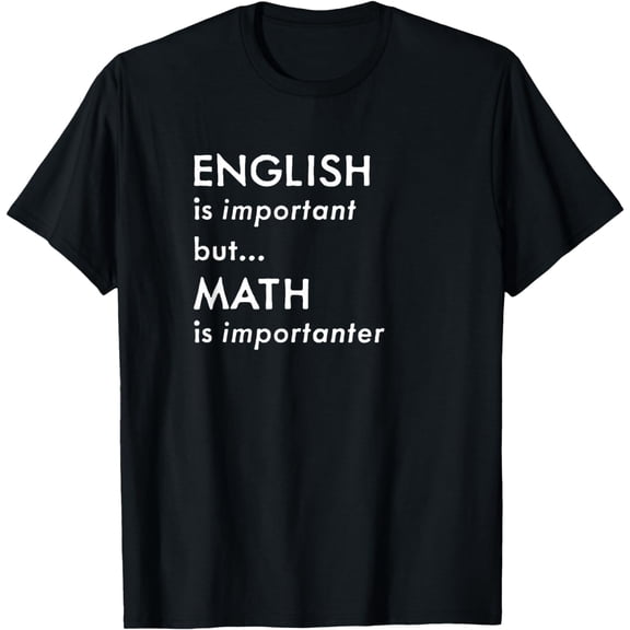 Funny Math Shirt for Men Women Kids English Grammar, Humor T-Shirt mens t t men，black，women，misfits，journey ，boys