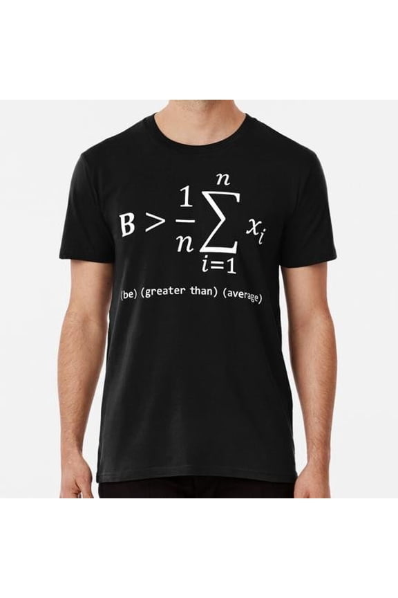 Funny Math T Gift-be Greater Than Average For Women Men Sco T-shirt