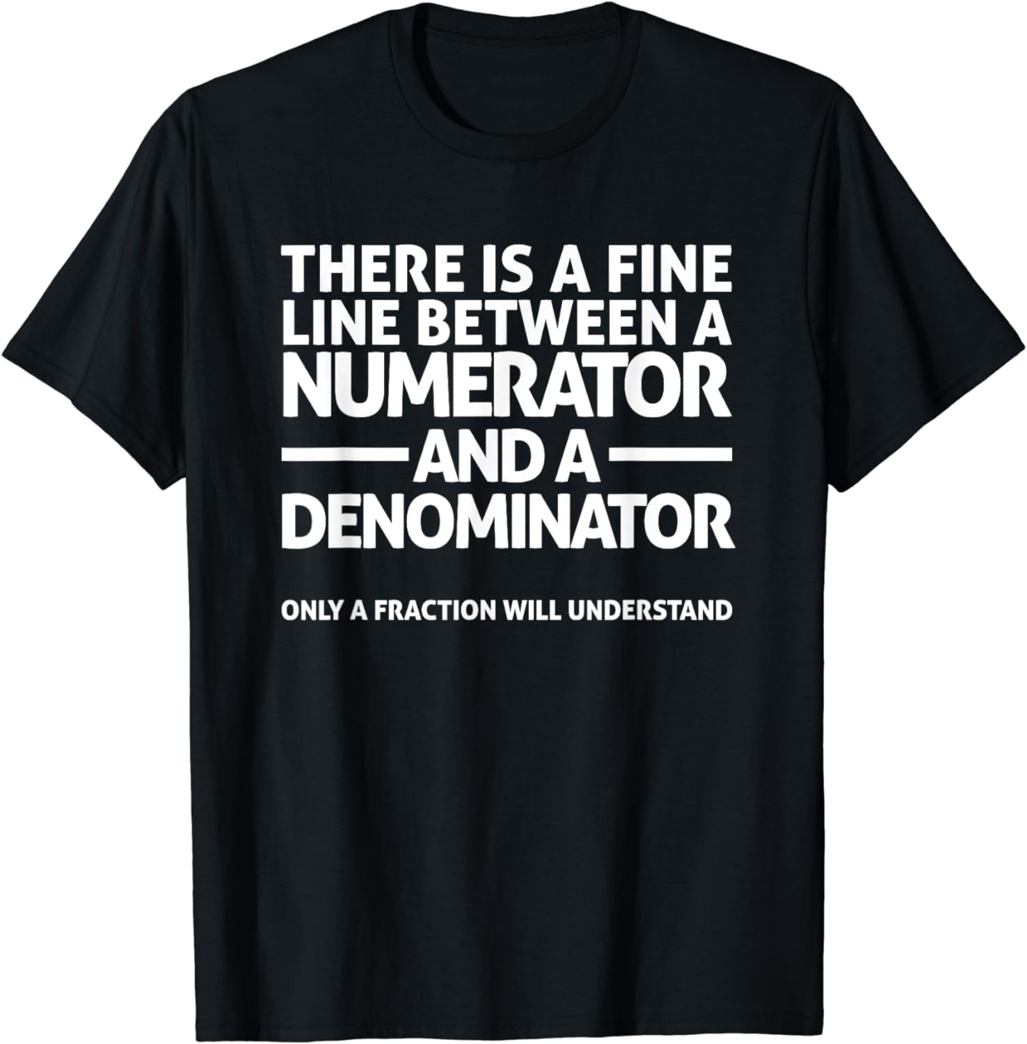 Funny Math T Shirt FINE LINE NUMERATOR DENOMINATOR T-Shirt - Walmart.com