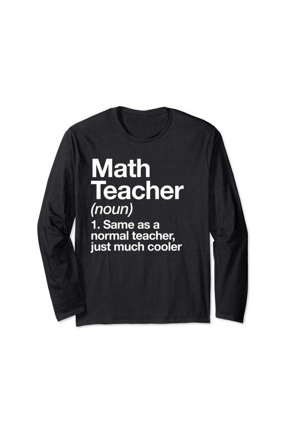 Funny Math Teacher Definition Long Sleeve T-Shirt for Back to School First Day