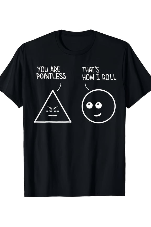 Funny Math Teacher Joke T-Shirt with "You Are That Stupid" & "How I Roll" Geometry Pun - 220g Heavy Cotton Retro Unisex Tee for Men & Women, Math Puns, Events, Casual Wear (Black/White)