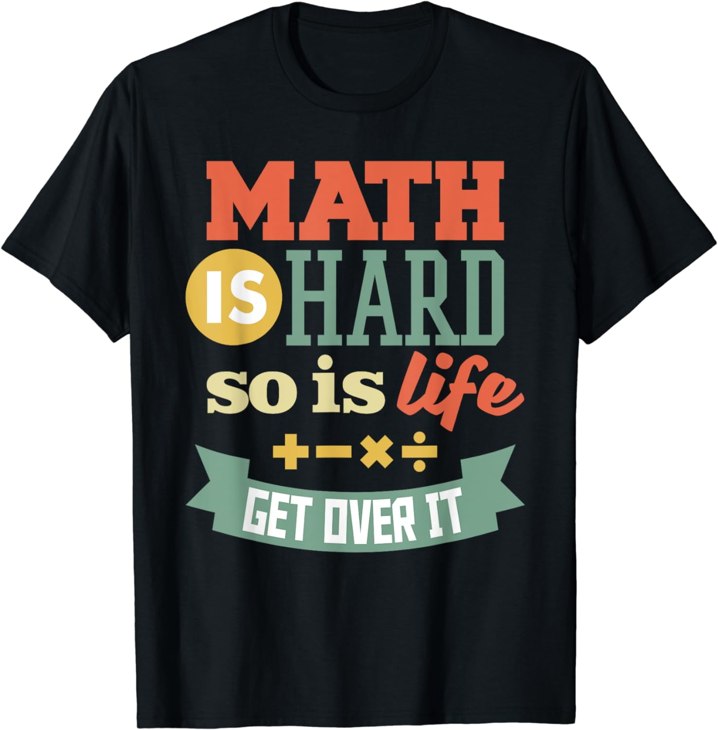 Funny Mathematics Geeks And Teachers T-Shirt - Math Is Hard Funny Mathematics Geeks And Teachers T-Shirt - Math Is Hard