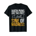 thumbnail image 1 of Funny Mathematics Scientist Math Puns Nerd Gift Science Math T-Shirt, 1 of 5