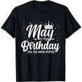 thumbnail image 1 of Funny May Bday May Is My Birthday Yes The Whole Month T-Shirt, 1 of 4