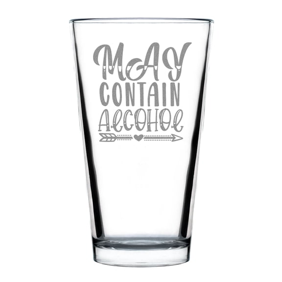 Funny May Contain Alcohol Pint Glass, Hand Engraved Etched 16oz Unique Drinking Gift, Novelty Barware, Custom Beer Glass