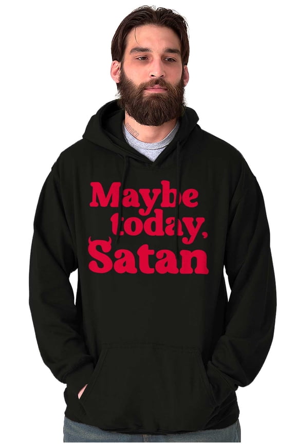 Funny Maybe Today Satan Sarcastic Unisex Plus Fleece Graphic Hoodie Brisco Brands 2X