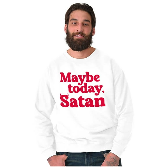 Funny Maybe Today Satan Sarcastic Unisex Plus Fleece Graphic Sweatshirt Brisco Brands 2X