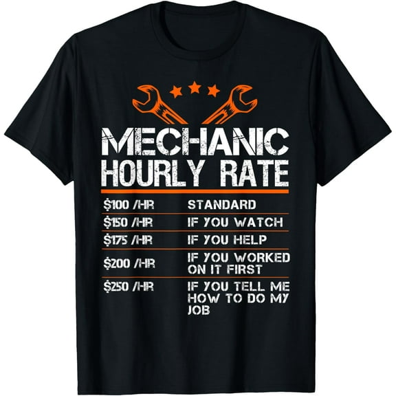 Funny Mechanic Hourly Rate Auto Car Mechanic Labor Rates T-Shirt