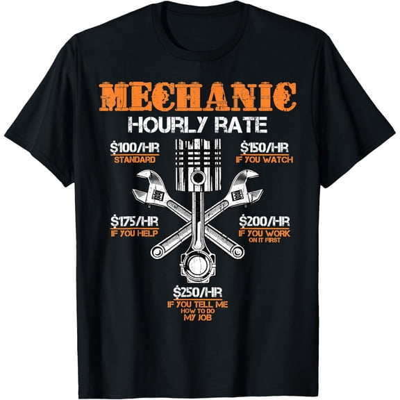 Funny Mechanic Hourly Rate Gift Shirt Labor Rates T-Shirt