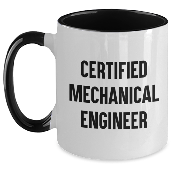 Funny Mechanical Engineer Gifts for Him, Two Tone Coffee Mug from Friends - Father's Day Unique Gifts for Men, 'Quote: Certified Mechanical Engineer'