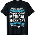 thumbnail image 1 of Funny Medical Secretary T-Shirt Gift T-Shirt, 1 of 4