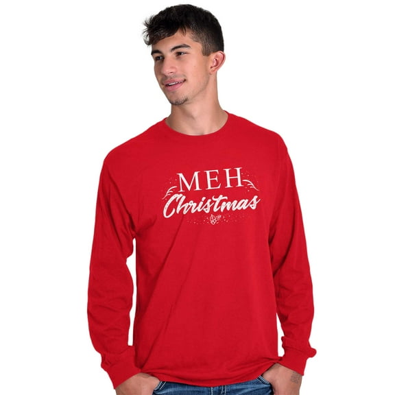 Funny Meh Christmas Anti-Xmas Season Long Sleeve TShirt Men Women Brisco Brands X