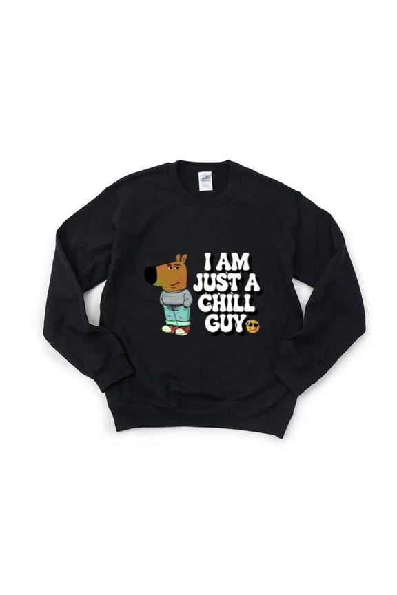 Funny Meme Chill Guy Relaxed Easygoing Sarcastic Humor Sweatshirt, for men & women, up to size 5XL