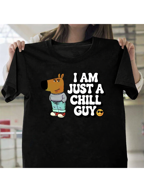 Funny Meme Chill Guy Relaxed Easygoing Sarcastic Humor Unisex T-Shirt, for men & women, up to size 5XL.