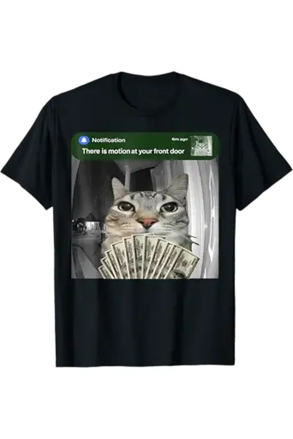 Funny Meme Cute There is Motion at Your Front Door Funny Cat T-Shirt