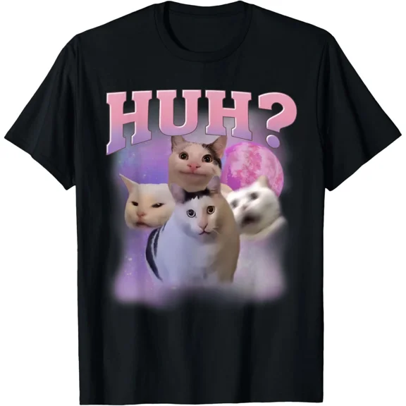 Funny Meme Huh Cat Shirt Cat Lovers Humor T-Shirt Gift for Dad, Mom, Daughter, C