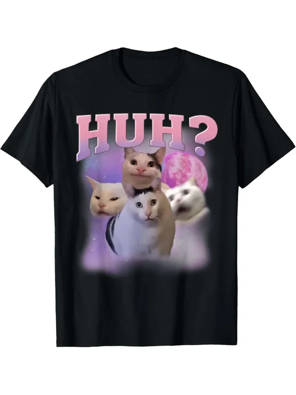 Funny Meme Huh Cat Shirt Cat Lovers Humor T-Shirt Gift for Dad, Mom, Daughter, C