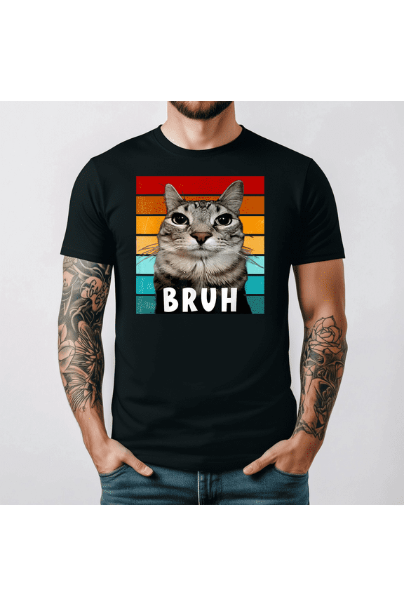 Funny Meme Saying Bruh With Cat Teens Boys Men Graphic Tee V17272,for unisex up to 3XL